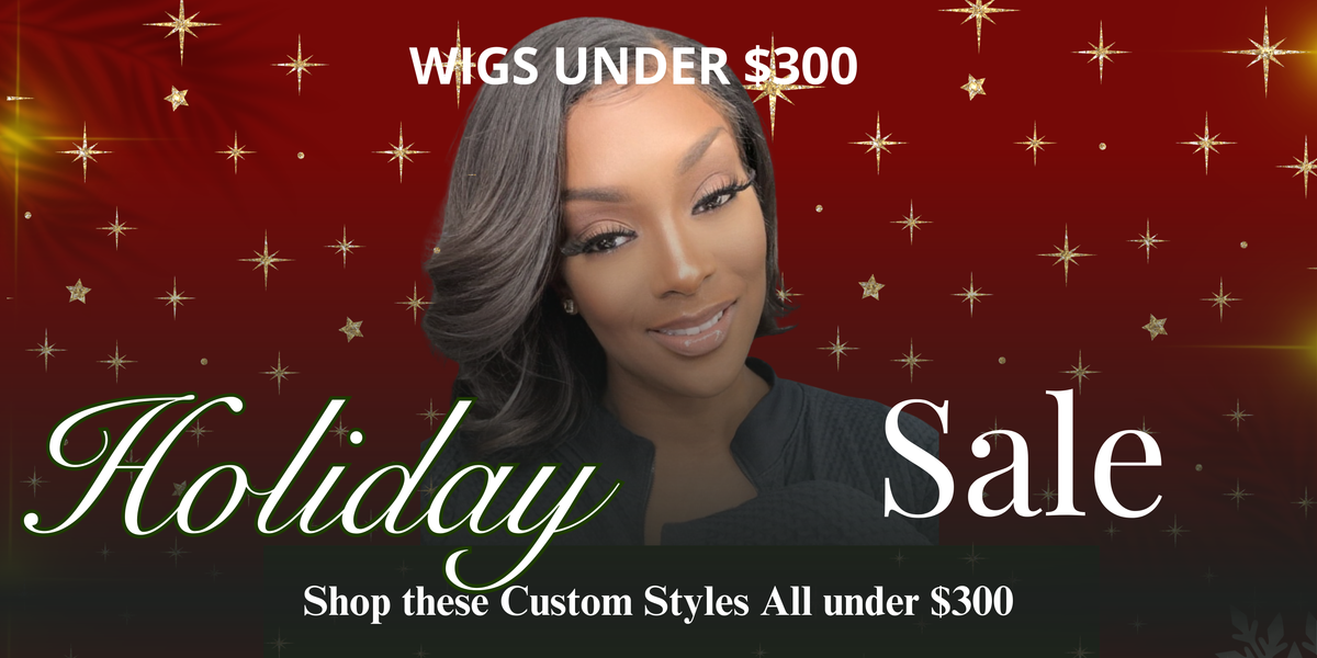 Under $300 Holiday Wigs